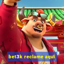 bet3k reclame aqui